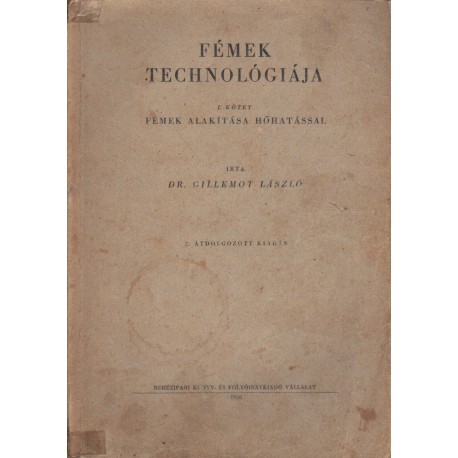 Fémek technológiája I. kötet