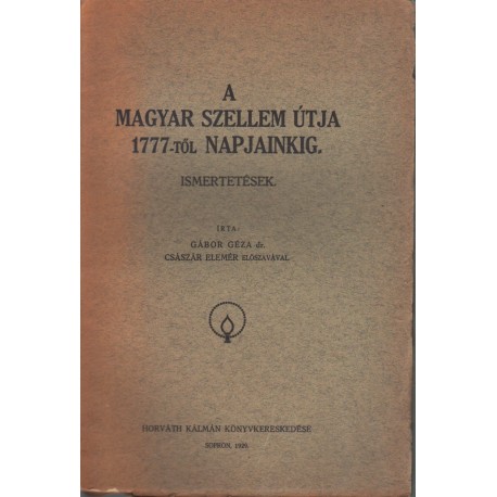 A magyar szellem útja 1777-től napjainkig