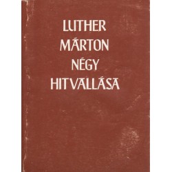 Luther Márton négy hitvallása