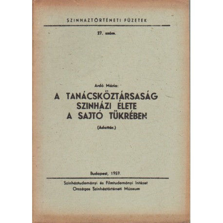 A Tanácsköztársaság szinházi élete a sajtó tükrében