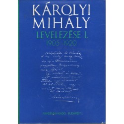 Károlyi Mihály levelezése I. kötet