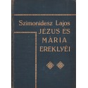 Jézus és Mária ereklyéi 1-2. kötet (egyben)