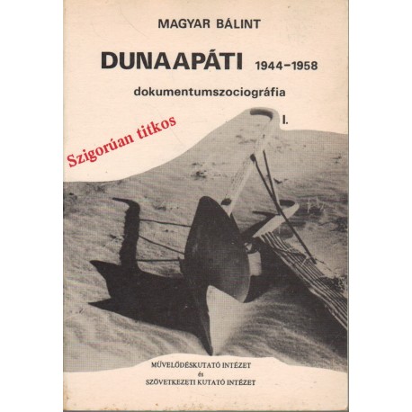 Dunaapáti 1944-1958. I-III. kötet