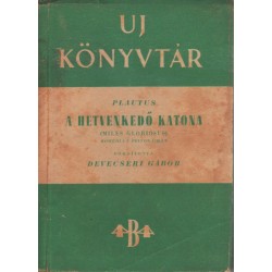 A hetvenkedő katona