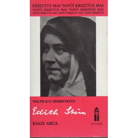 Edith Stein igazi arca