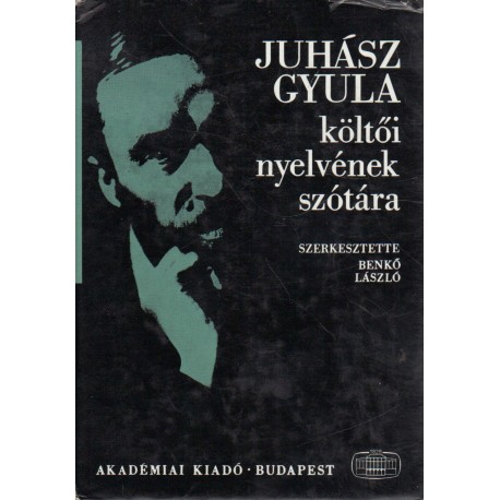 Juhász Gyula költői nyelvének szótára