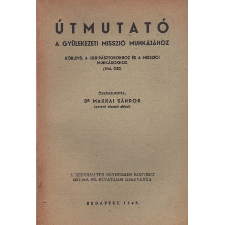 Útmutató a gyülekezeti misszió munkájához (1948. ősz)