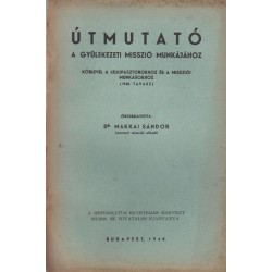 Útmutató a gyülekezeti misszió munkájához (1948. tavasz)