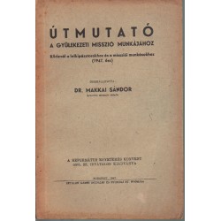 Útmutató a gyülekezeti misszió munkájához (1947. ősz)