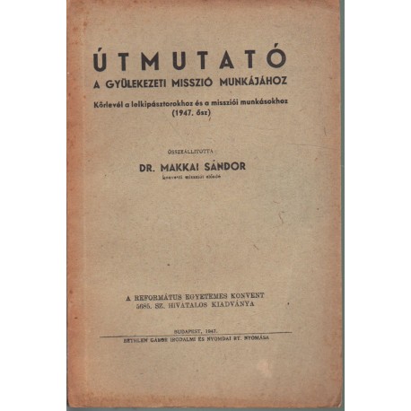 Útmutató a gyülekezeti misszió munkájához (1947. ősz)