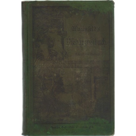 Wagenfeld's Thierarssneibuch und Gefundheitspflege