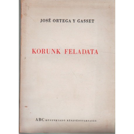 Korunk feladata