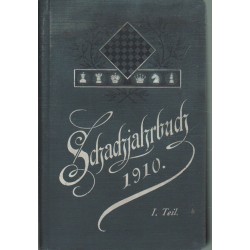 Schachjahrbuch für 1910. I. Teil