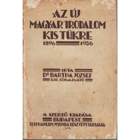 Az új magyar irodalom kistükre 1896-1936