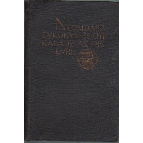 Nyomdászévkönyv és uti kalauz az 1915. évre