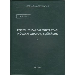 Építési és pályafenntartási műszaki adatok, előírások I-II. kötet