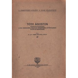 Tóth Ágoston hunvédezredes, a XIX. századbeli magyar térképezés úttörőjének élete és működése