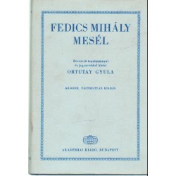 Fedics Mihály mesél