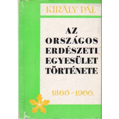 Az Országos Erdészeti Egyesület története 1866-1966.