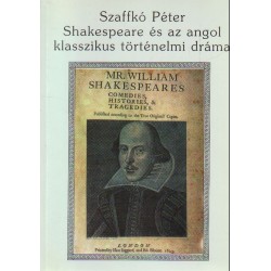 Shakespeare és az angol klasszikus történelmi dráma