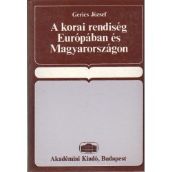 A korai rendiség Európában és Magyarországon
