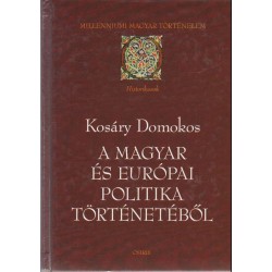 A magyar és európai politika történetéből