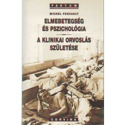 Elmebetegség és pszichológia - A klinikai orvoslás születése