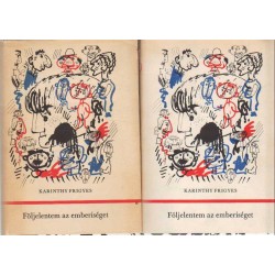 Följelentem az emberiséget I-II. kötet