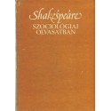 Shakespeare - szociológiai olvasatban