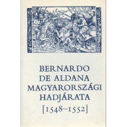 Bernardo de Aldana magyarországi hadjárata (1548-1552)