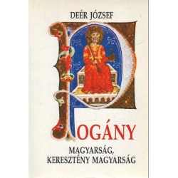 Pogány magyarság - Keresztény magyarság (hasonmás)
