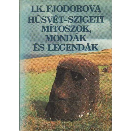 Húsvét-sigeti mítoszok, mondák és legendák