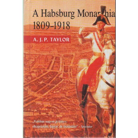 A Habsburg Monarchia 1809-1918
