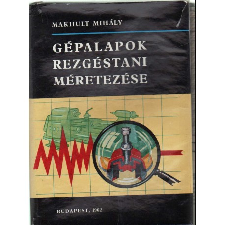 Gépalapok rezgéstani méretezése