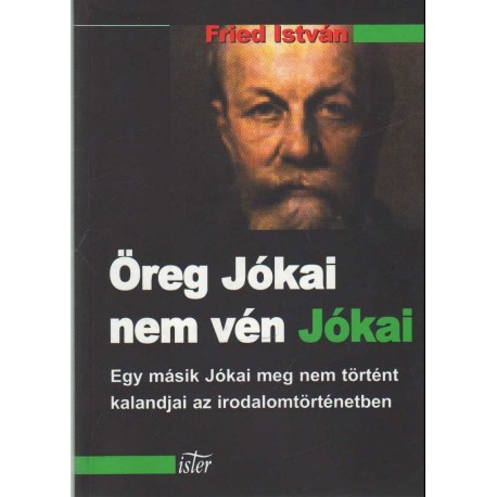 Öreg Jókai nem vén Jókai