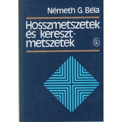 Hosszmetszetek és keresztmetszetek