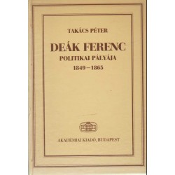 Deák Ferenc politikai pályája 1849-1865