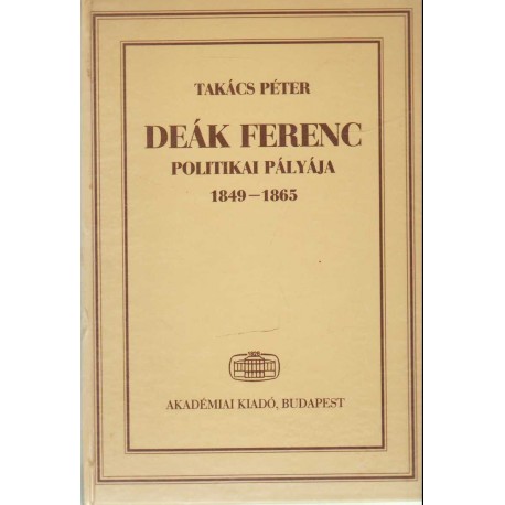 Deák Ferenc politikai pályája 1849-1865