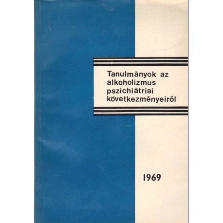 Tanulmányok az alkoholizmus pszichiátriai következményeiről