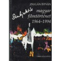 Szubjektív magyar filmtörténet 1964-1994