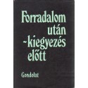 Forradalom után - kiegyezés előtt