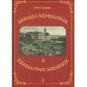 Szegedi képeslapok - a képeslapok Szegedje