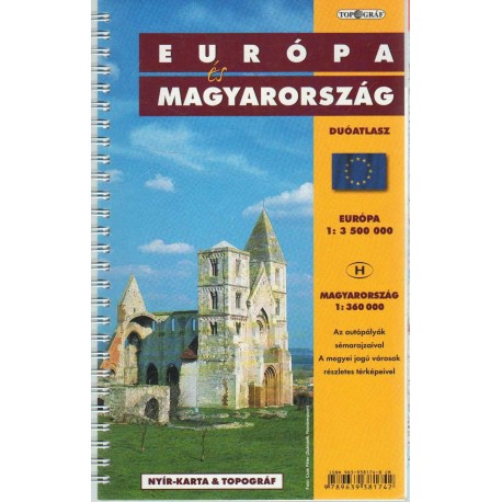 Európa és Magyarország duóatlasz - Európa (1:3 500 000) - Magyarország (1:360 000)