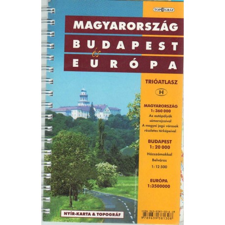 Magyarország (1:360 000) - Budapest (1:20 000) - Európa (1:3 500 000) trióatlasz