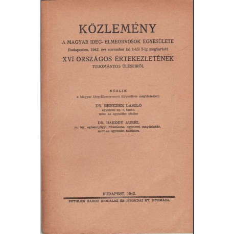 Közlemény a Magyar Ideg- Elmeorvosok Egyeülete XVI. Országos Értekezletének tudományos üléseiről