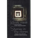 Kövek meséi - Stories in the stones