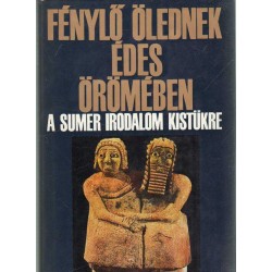 "Fénylő ölednek édes örömében..."