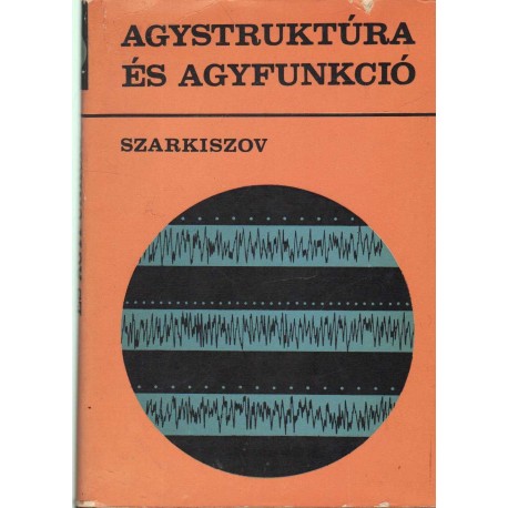 Agystruktúra és agyfunkció