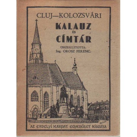 Cluj - Kolozsvári kalauz és címtár