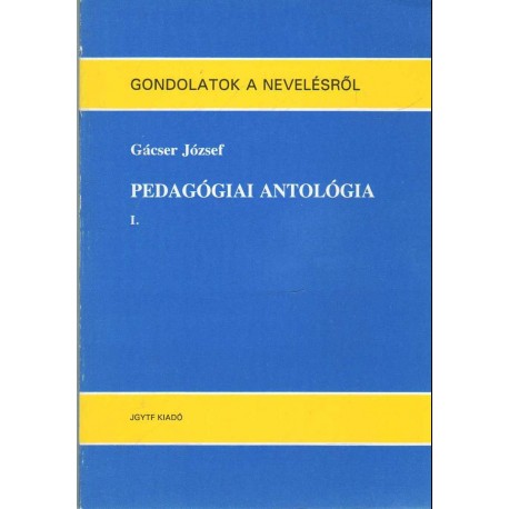 Pedagógiai antológia I-III.